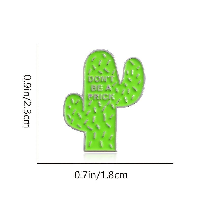 DON'T BE A PRICK Green Cactus Brooch