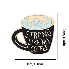 Coffee Cup Engraved Brooch, Strong Like My Coffee