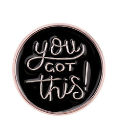 English Alphabet You Got This Round Alloy Pin Backpack Accessory