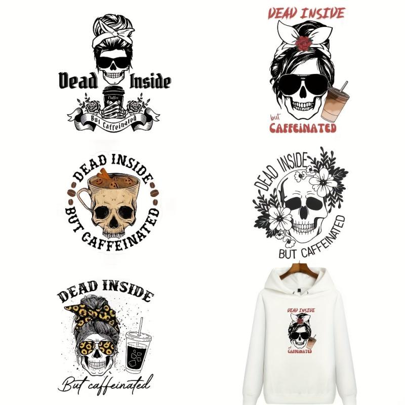 5pcs Dead Inside But Coffeinated Skull Iron On Transfer Stickers