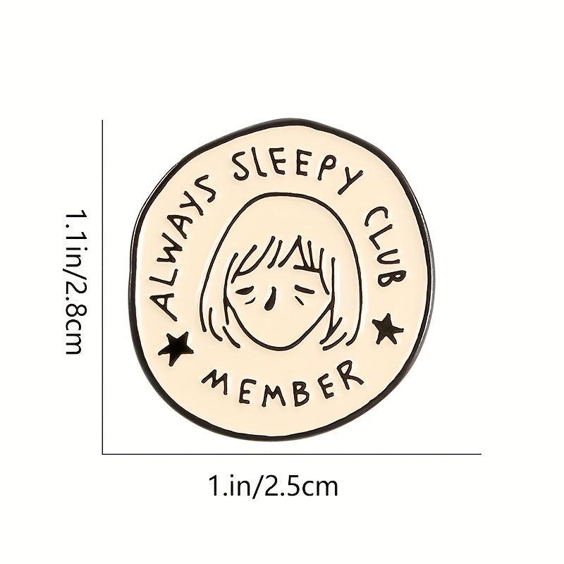 ALWAYS SLEEPY CLUB MEMBER Cartoon Round Brooch Star Boys And Girls Brooch