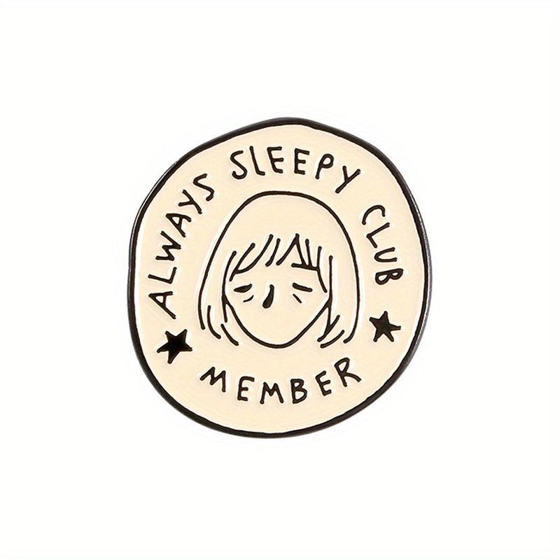 ALWAYS SLEEPY CLUB MEMBER Cartoon Round Brooch Star Boys And Girls Brooch