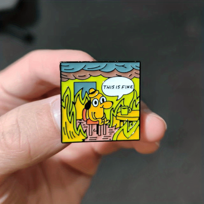 This Is Fine Dog Cartoon Brooch