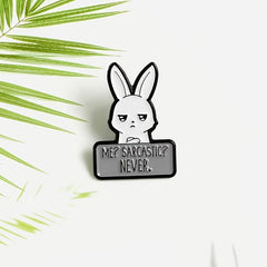 Funny Sarcastic Bunny Enamel Pin