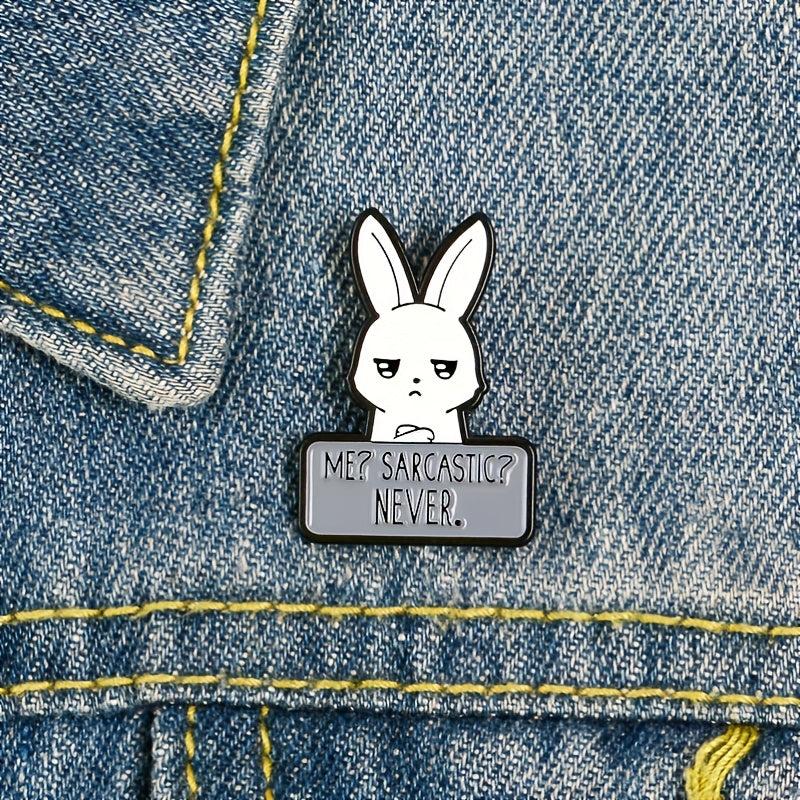 Funny Sarcastic Bunny Enamel Pin