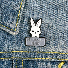 Funny Sarcastic Bunny Enamel Pin