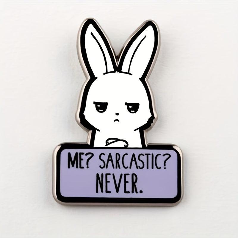 Funny Sarcastic Bunny Enamel Pin