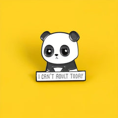 I CAN'T ADULT TODAY And Panda Brooch