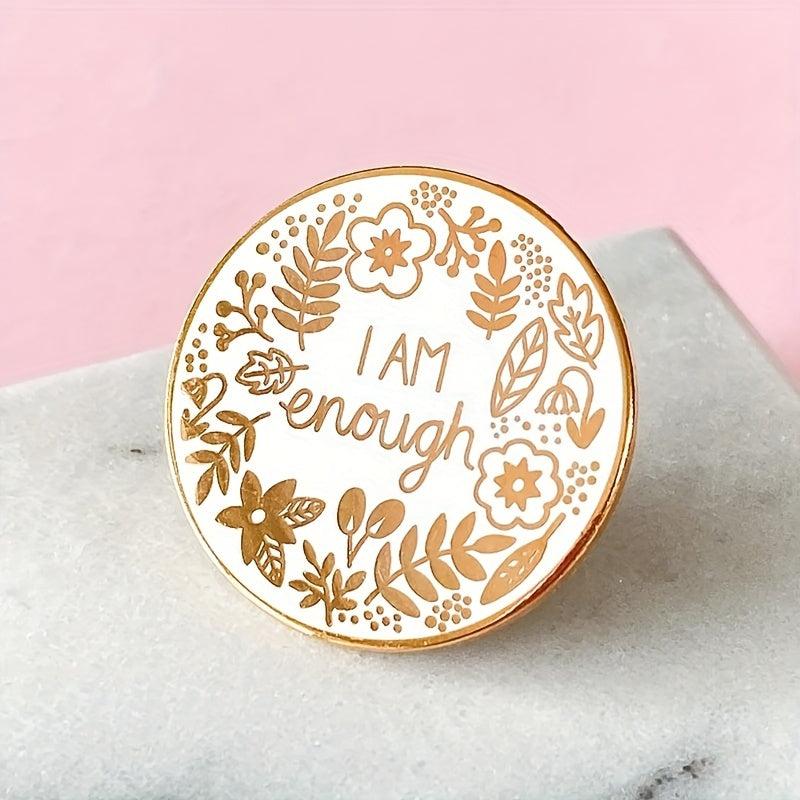 I Am Enough Mental Health Awareness Enamel Brooch Pins
