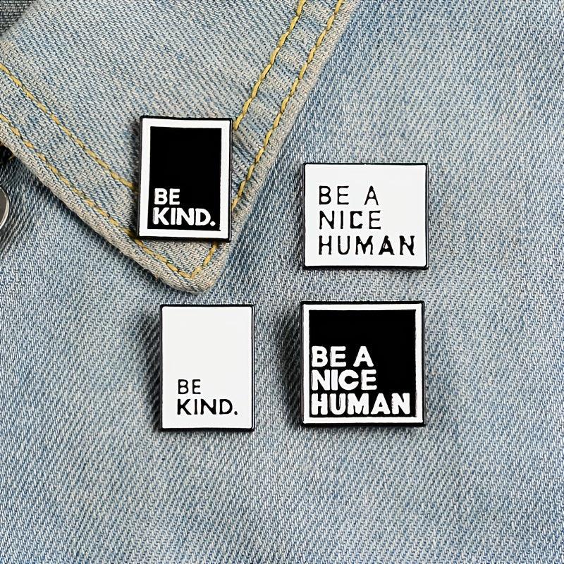 Oil Drop Alloy Brooch Enameled Collar Be A Nice Human Brooch