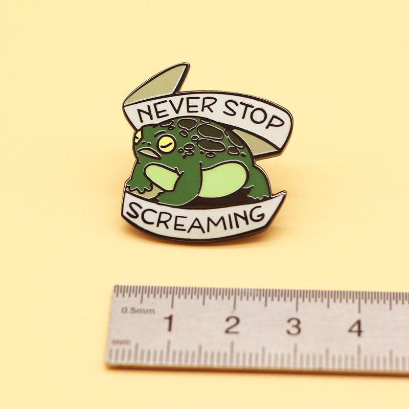 Frog Metal Brooch Never Stop Screaming