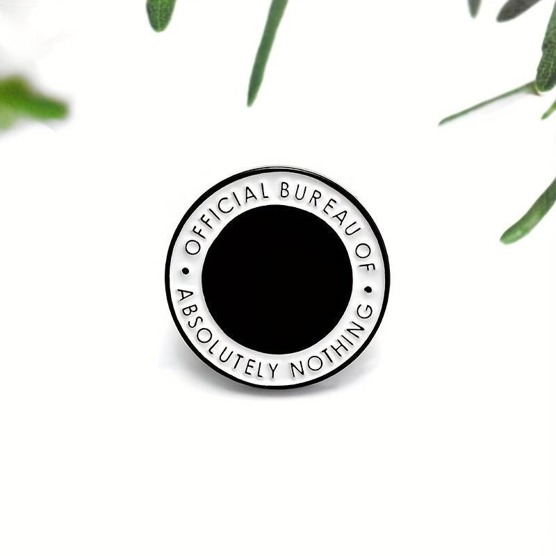Round Enamel And Brooch Bureau Of Absolutely Nothing Brooch For Men