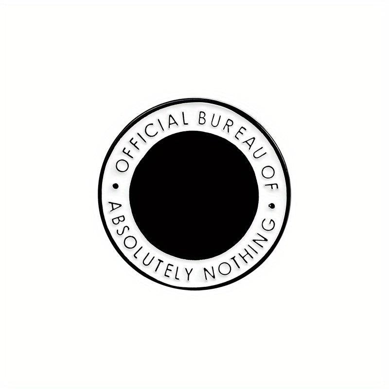 Round Enamel And Brooch Bureau Of Absolutely Nothing Brooch For Men