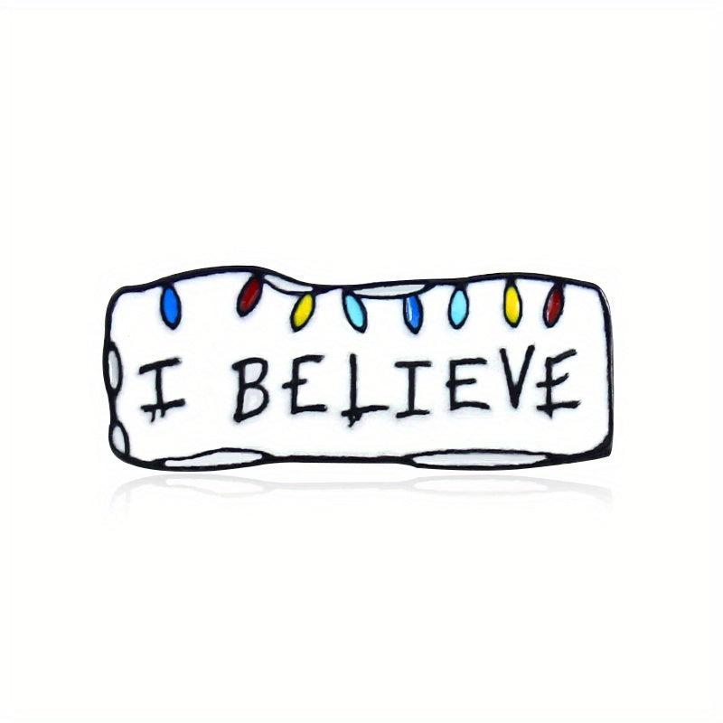 Minimalist Men's Brooch - I Believe Slogan Pin