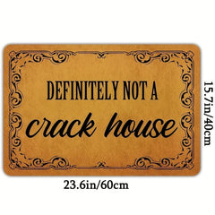 Funny 'Definitely Not A Crack House' Outdoor Doormat