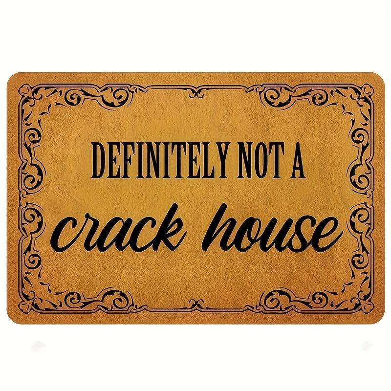 Funny 'Definitely Not A Crack House' Outdoor Doormat