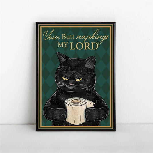 Funny Cat Painting On Canvas Wall Art - Your Butt Napkins My Lord