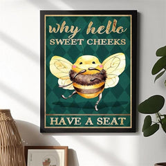 Bee Why Hello Sweet Cheeks Have A Seat Canvas Wall Art