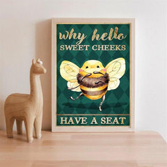 Bee Why Hello Sweet Cheeks Have A Seat Canvas Wall Art