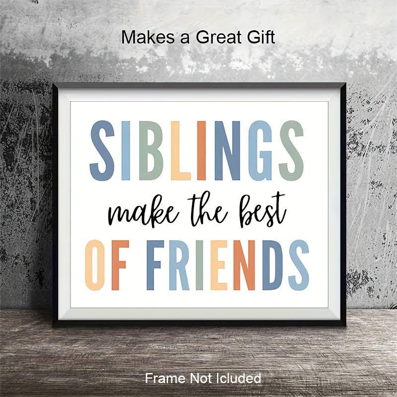 Siblings Sign Playroom Wall Decor Siblings Make The Friends Nursery Wall Art