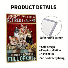 Retired Teacher Cats Poster Metal Tin Sign