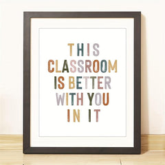 8x10 Boho Classroom Decor: Better With You In It Wall Art