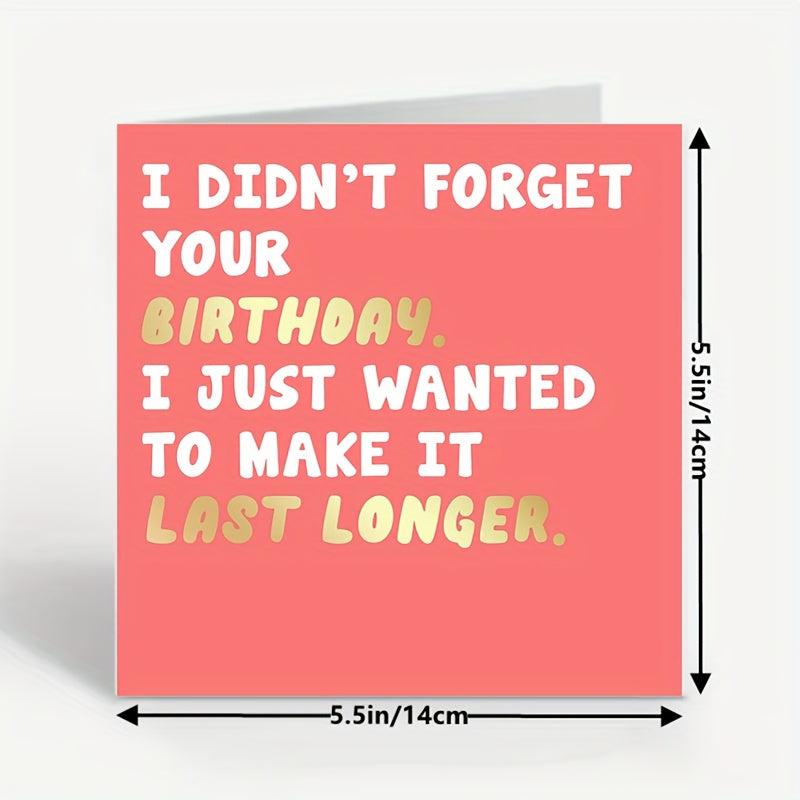 Funny Belated Birthday Card Last Longer - Late Sorry Card