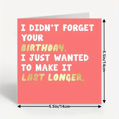 Funny Belated Birthday Card Last Longer - Late Sorry Card