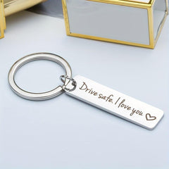 Drive Safe I Love You Men's Keychain Gift