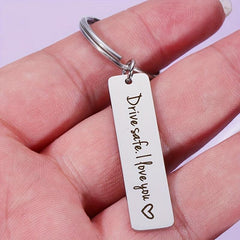 Drive Safe I Love You Men's Keychain Gift