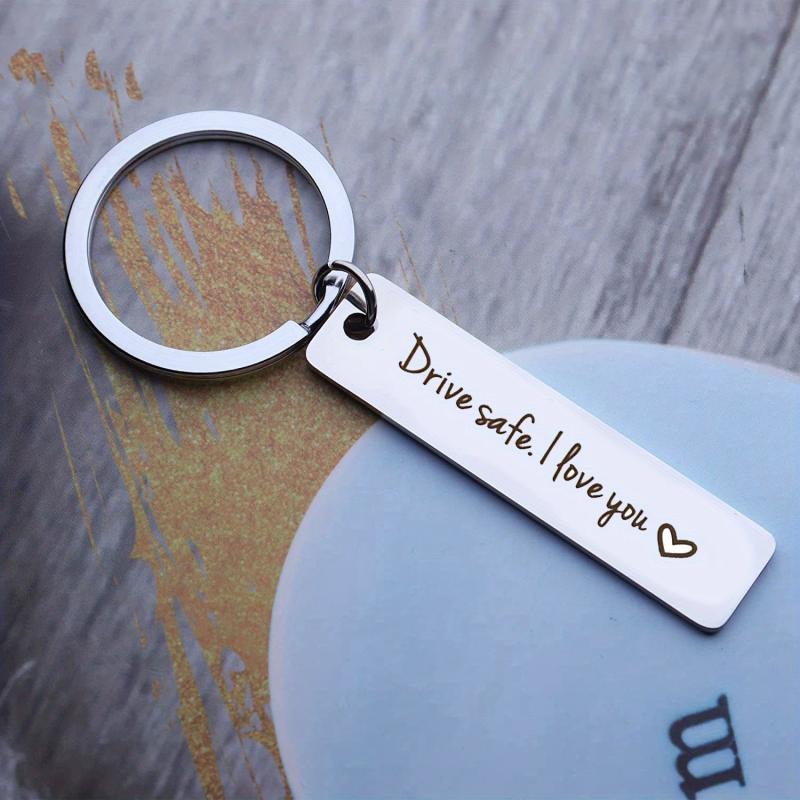 Drive Safe I Love You Men's Keychain Gift
