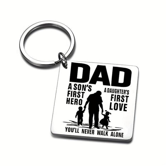 Father Is Son's First Hero Daughter's First Love Gift Keychain