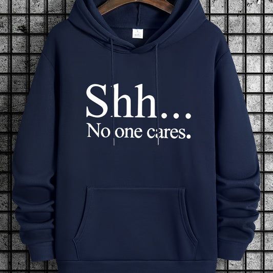 Shh No One Cares Graphic Print Hoodie For Men