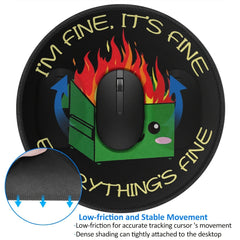 Dumpster on Fire Mouse Pad Round Mouse Mat Non Slip Rubber Base for Gaming Desk