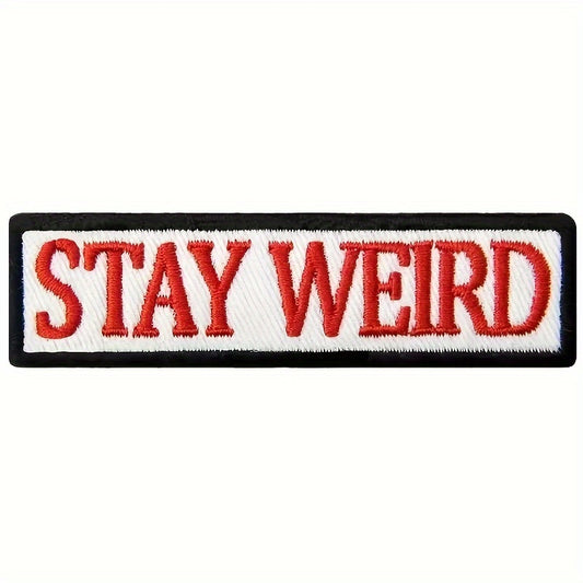 Stay Weird Morale Patches For Caps Uniforms Vests Backpacks