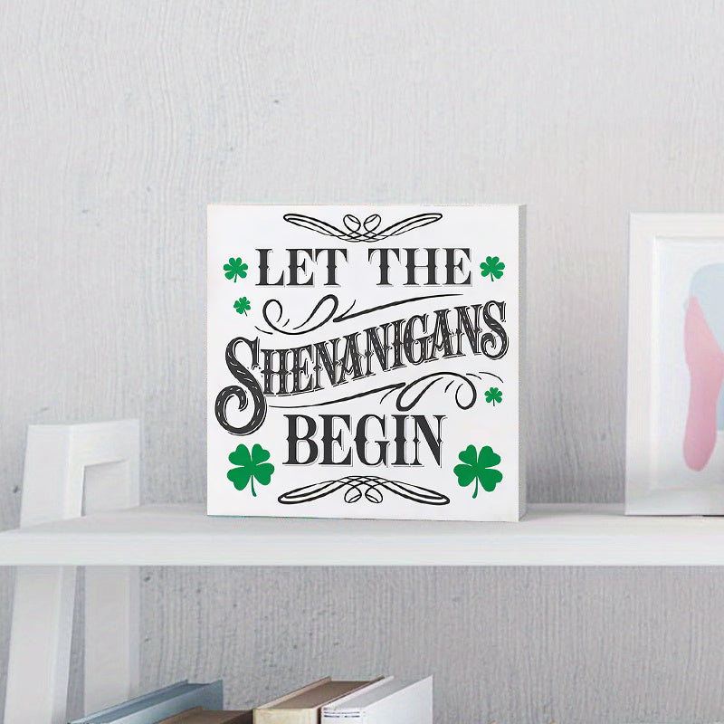 St Patrick's 'Let The Shenanigans Begin' Sign PVC Green