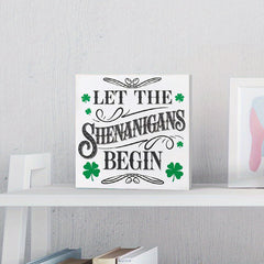 St Patrick's 'Let The Shenanigans Begin' Sign PVC Green