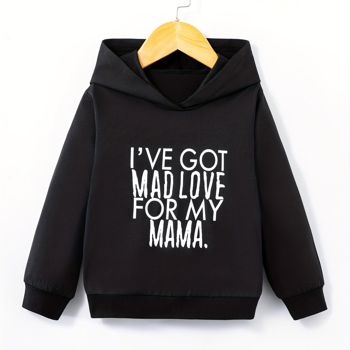 Kid's Casual Hoodie I'VE GOT MAD LOVE FOR MY MAMA Print Long Sleeve Top