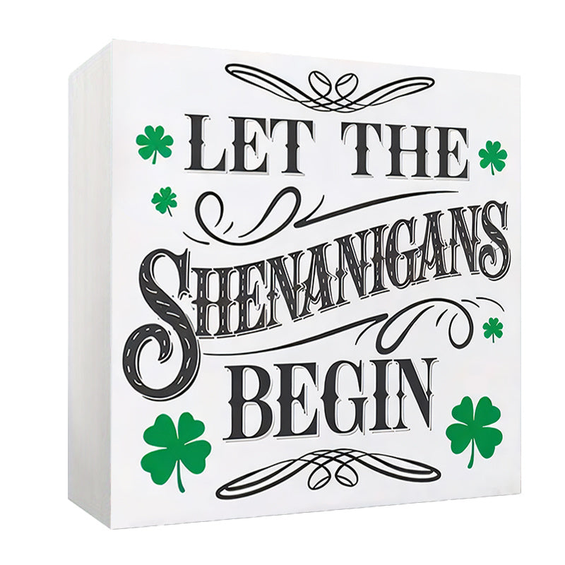 St Patrick's 'Let The Shenanigans Begin' Sign PVC Green