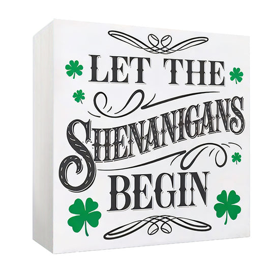 St Patrick's 'Let The Shenanigans Begin' Sign PVC Green