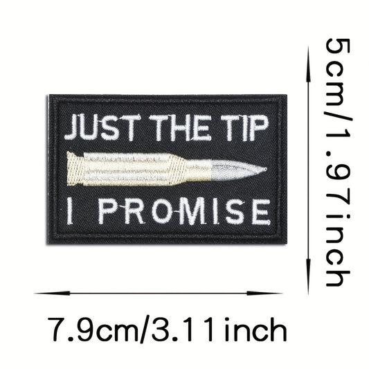 Just The Tip I Promise Embroidery Patches Morale Patches