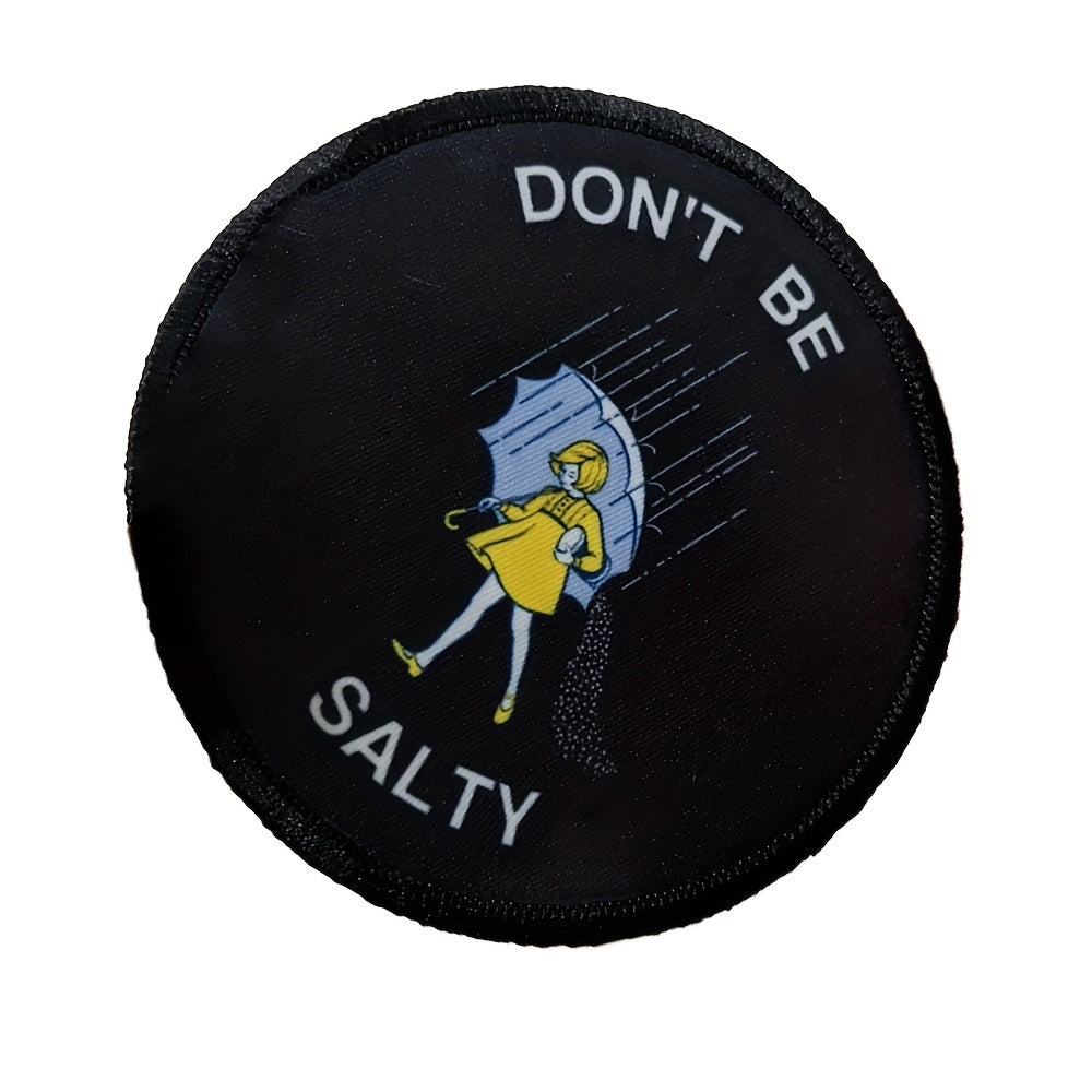 Be Funny & Stylish Don't Be Salty Circle Morale Patch