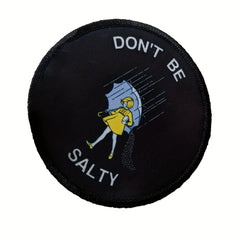Be Funny & Stylish Don't Be Salty Circle Morale Patch