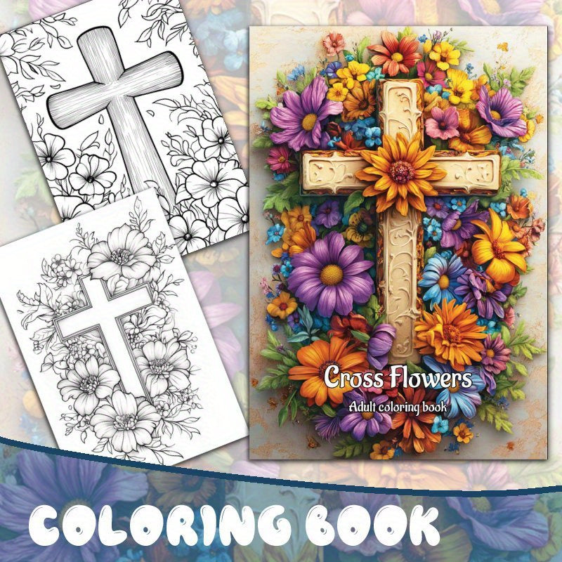 Cross Flowers Coloring Book Relaxing Drawing & Painting Activity Perfect Gift