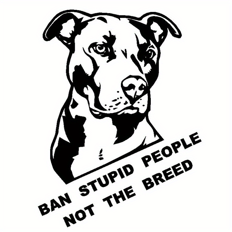 Ban Stupid People Not Breed Pitbull Car Sticker Decals Sliver