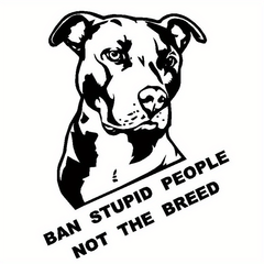 Ban Stupid People Not Breed Pitbull Car Sticker Decals Sliver