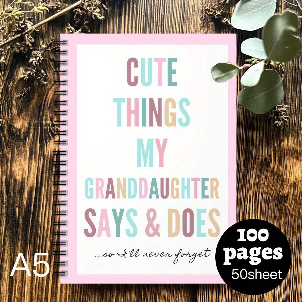 Granddaughter Quotes Spiral Notebook 100 Pages