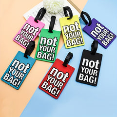 1pc Not Your Bag Slogan Silicone Luggage Tag Stylish Letter Luggage Tag