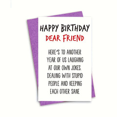 Funny Birthday Card For Him or Her - Perfect Birthday Gift