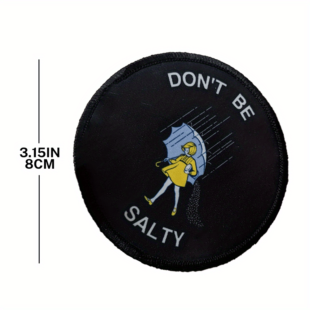 Be Funny & Stylish Don't Be Salty Circle Morale Patch